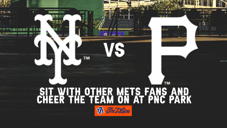 Sit With Other Mets Fans At PNC Park!