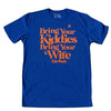 Bring Your Kiddies, Bring Your Wife | Mets t-shirt